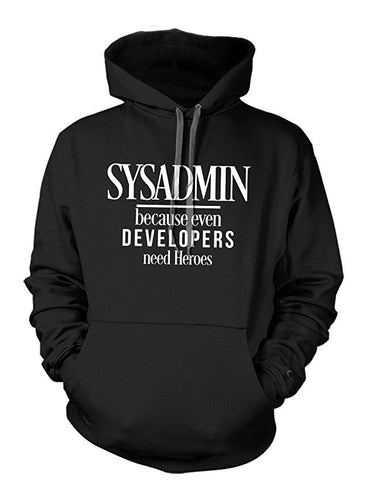 Sysadmin Because Even Developers Need Heroes I.T. Computer Hoodie Sweatshirt